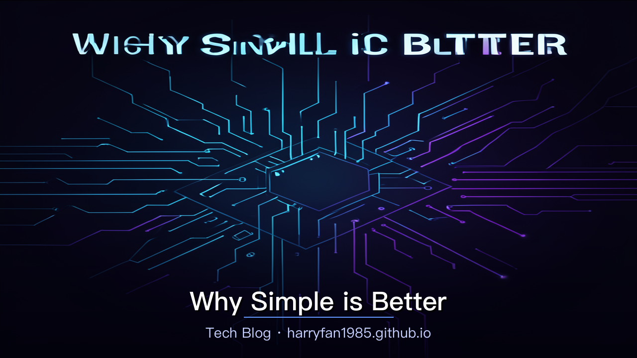 Why Simple is Better